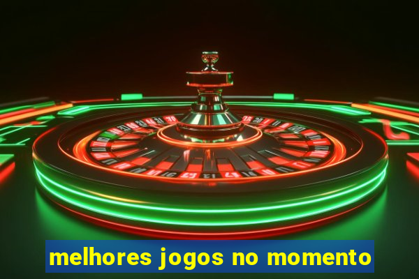 melhores jogos no momento